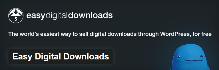 The Easy Digital Downloads plugin.