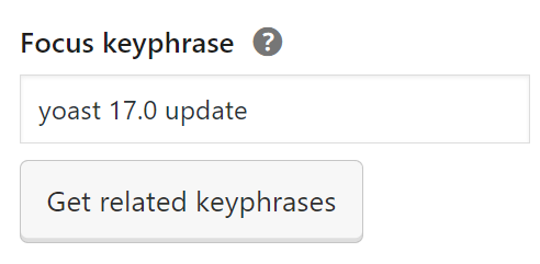 Using the Yoast 17.0 update, you can get related keyphrases in 18 languages other than English. 